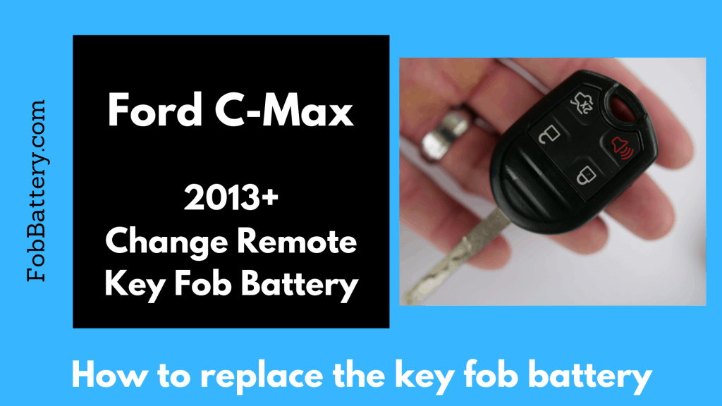 Non-Smart Key Fob Battery change for the Ford C-Max