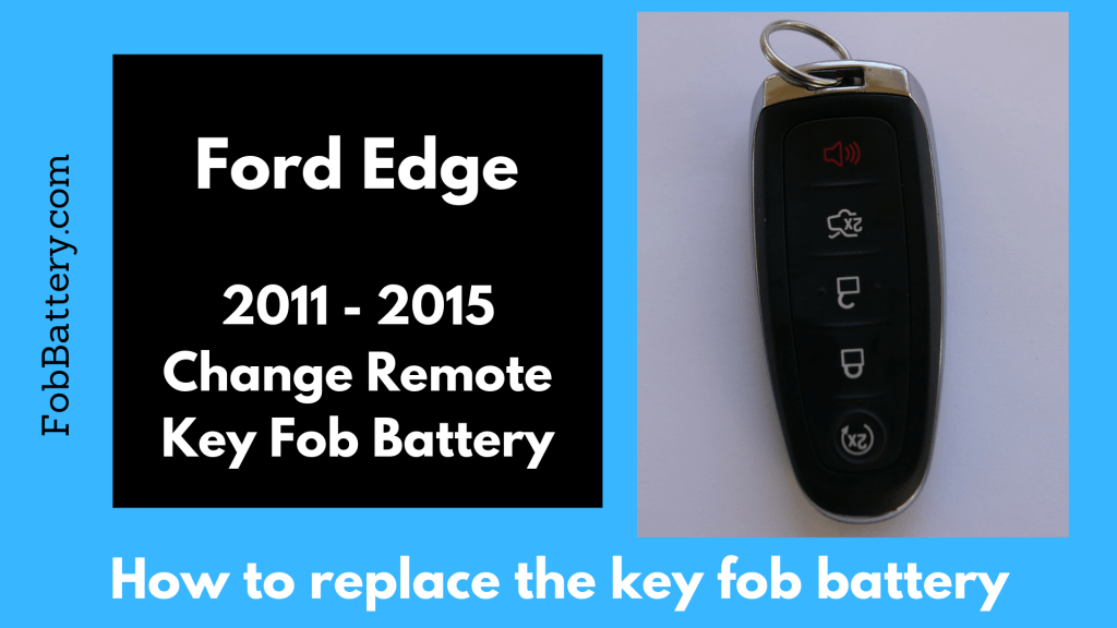 How to change Ford Edge 2011 - 2015 Key Battery