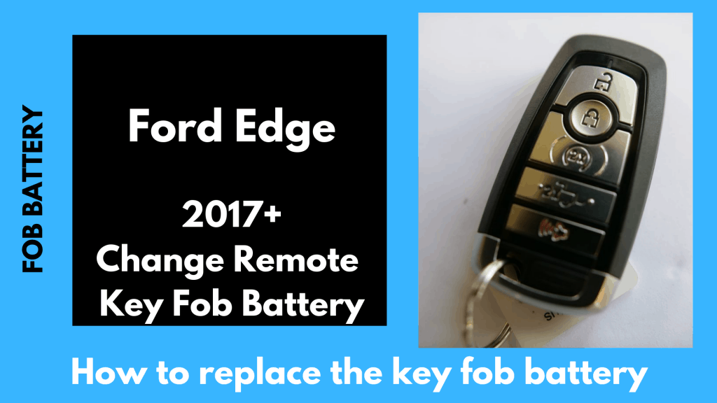 How to change the 2017, 2018, 2019 Ford Edge key fob battery