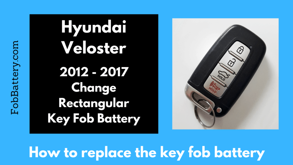 Hyundai Veloster key fob battery replacement
