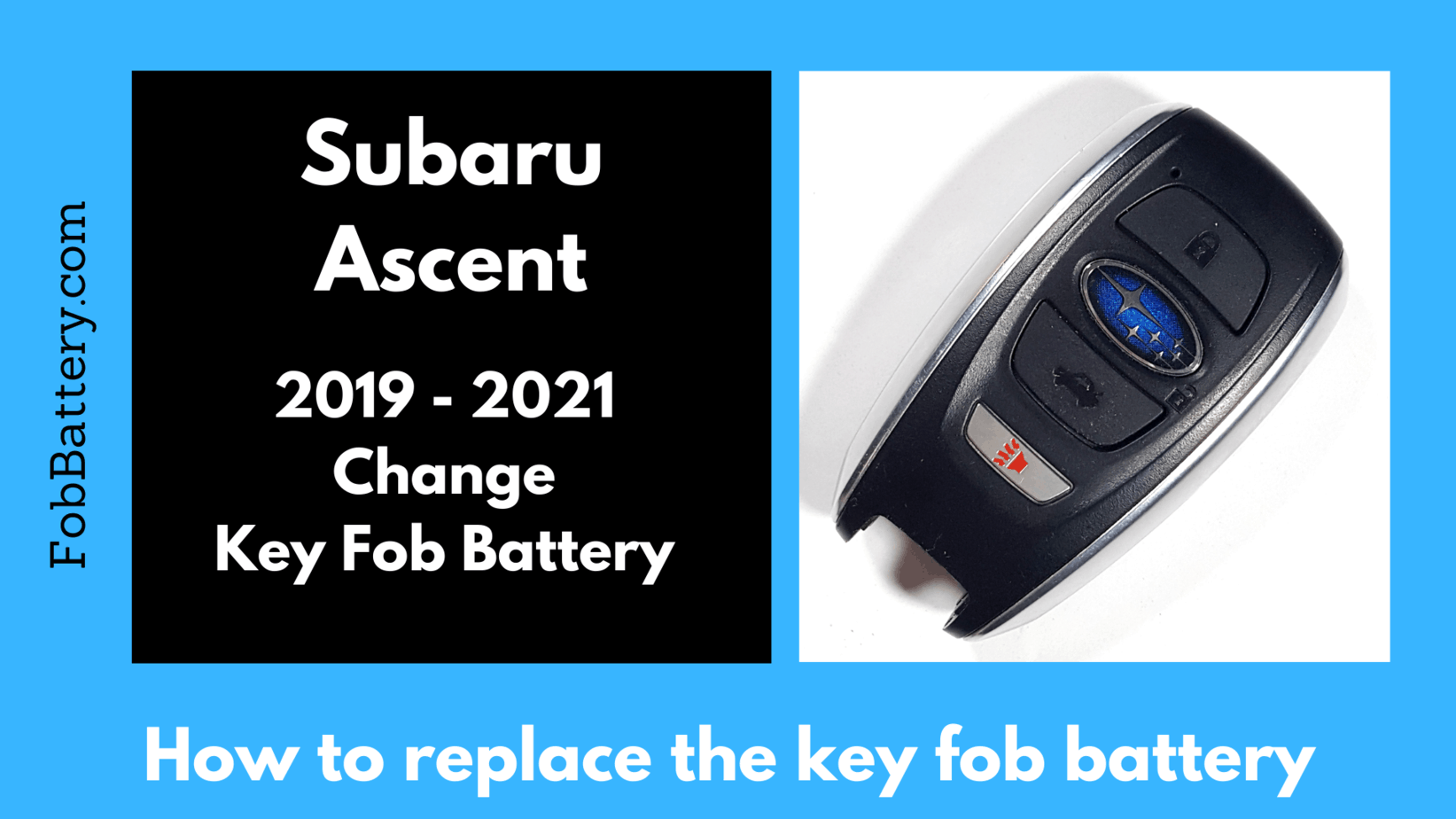 Subaru ascent key fob battery replacement