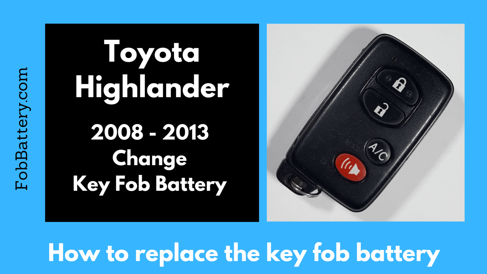 Toyota Highlander key fob battery replacement.